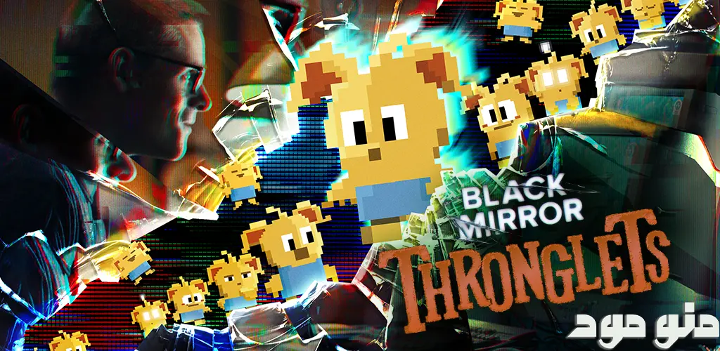 Black Mirror: Thronglets + Mod